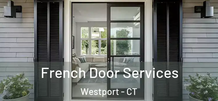 French Door Services Westport - CT