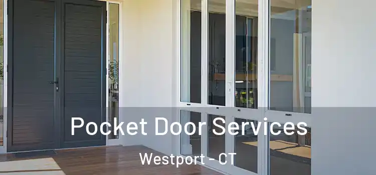 Pocket Door Services Westport - CT
