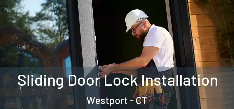 Sliding Door Lock Installation Westport - CT